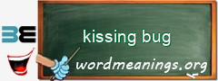 WordMeaning blackboard for kissing bug